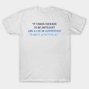 Courage Quotes T-Shirt